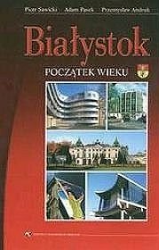 Białystok. Początek wieku