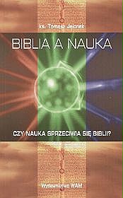 Biblia a nauka. Czy nauka sprzeciwia się Biblii?