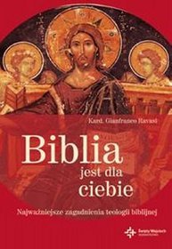 Biblia jest dla Ciebie. Najważniejsze zagadnienia teologii biblijnej