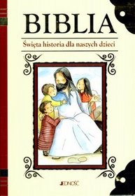 BIBLIA ŚWIĘTA HISTORIA DLA NASZYCH DZIECI TW