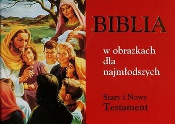 Biblia w obrazkach dla najmłodszych