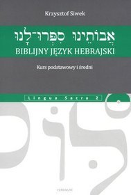 Biblijny język hebrajski Kurs podstawowy i średni