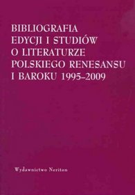 Bibliografia edycjii i studiów o literaturze polskiego Renesansu i Baroku