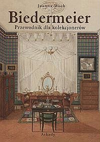 Biedermeier. Przewodnik dla kolekcjonerów