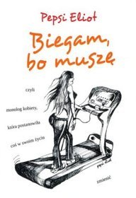 Biegam, bo muszę