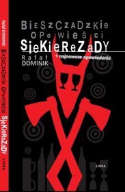 Bieszczadzkie opowieści. Siekierezady