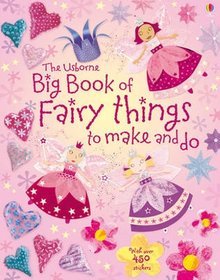 Big Book of Fairy Things to Make and Do