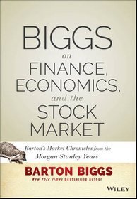 Biggs on Finance, Economics, and the Stock Market