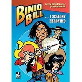 Binio Bill -... i Szalony Heronimo