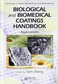 Biological and Biomedical Coatings Handbook 2 vols