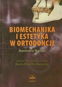 Biomechanika i estetyka w ortodoncji