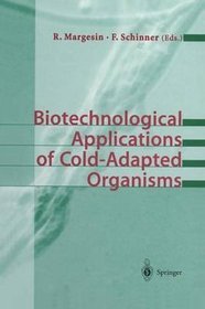 Biotechnological Applications of Cold-Adapted Organisms