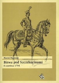 Bitwa pod Szczekocinami 6 czerwca 1794