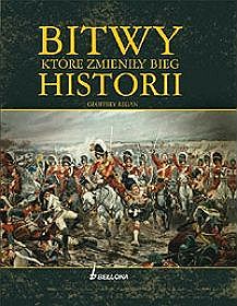 Bitwy, które zmieniły bieg historii