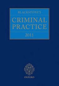 Blackstone's Criminal Practice 2011