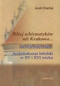 Bliżej schizmatyków niż Krakowa