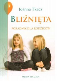 Bliźnięta. Poradnik dla rodziców