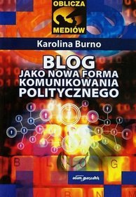 Blog jako nowa forma komunikowania politycznego