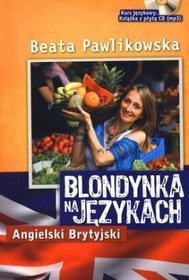 Blondynka na językach. Angielski Brytyjski (+ CD)