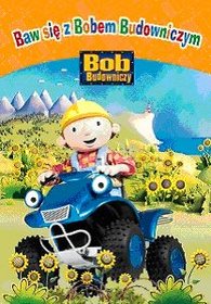 Bob Budowniczy Baw się z Bobem Budowniczym