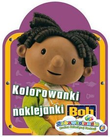 Bob Budowniczy Kolorowanki naklejanki Maja