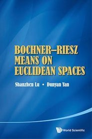 Bochner - Riesz Means on Euclidean Spaces