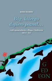 Bóg, którego dopiero poznał...