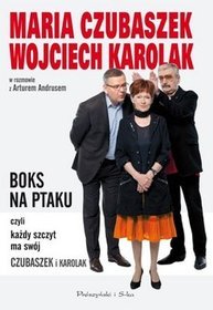 Boks na Ptaku, czyli każdy szczyt ma swój Czubaszek i Karolak