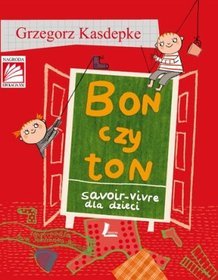 Bon czy Ton. Savoir-vivre dla dzieci