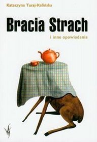 Bracia Strach i inne opowiadania