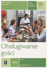 Branża gastronomia. Obsługiwanie gości. Kelner Kwalifikacja T.9. Zeszyt ćwiczeń. Rea. Nauczanie zawodowe. Część 2 - szkoła ponadgimnazjalna