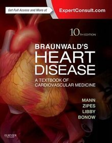 Braunwald's Heart Disease: A Textbook of Cardiovascular Medicine