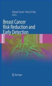 Breast Cancer Risk Reduction and Early Detection