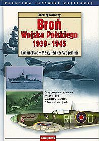 Broń Wojska Polskiego 1939-1945. Lotnictwo. Marynarka Wojenna