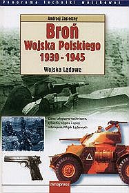Broń Wojska Polskiego 1939-1945. Wojska Lądowe