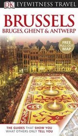 Bruksela Bruges Gent Antwerpia Dorling Kinderslay Brussels, Bruges, Ghent  Antwerp