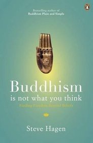 Buddhism is Not What You Think