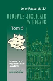 Budowle Jezuickie w Polsce. Tom 5
