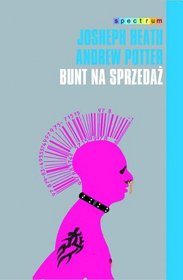 Bunt na sprzedaż Dlaczego kultury nie da się zagłuszyć