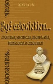 Być człowiekiem...