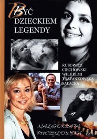 Być dzieckiem legendy