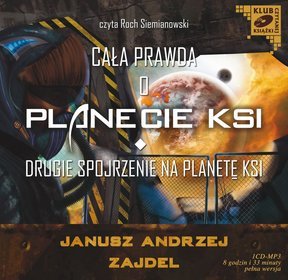 Cała prawda o planecie KSI. Drugie spojrzenie na planetę KSI - książka audio na CD (fomat MP3)