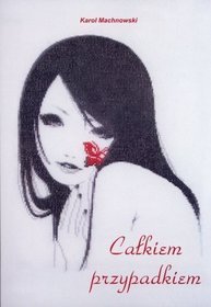 Całkiem przypadkiem