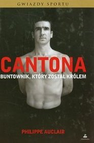Cantona Buntownik który został królem