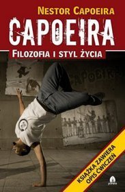 Capoeira. Filozofia i styl życia