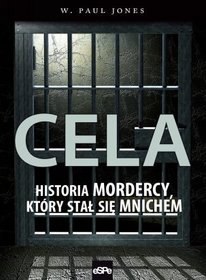 Cela. Historia mordercy, który został mnichem