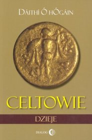 Celtowie. Dzieje