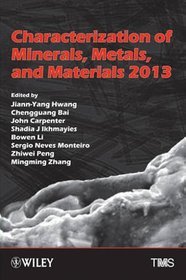 Characterization of Minerals, Metals, and Materials 2013