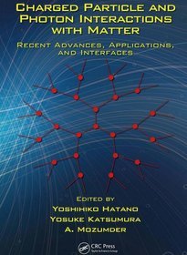 Charged Particle and Photon Interactions with Matter