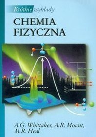 Chemia fizyczna - krótkie wykłady